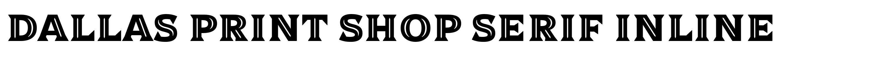 Dallas Print Shop Serif Inline